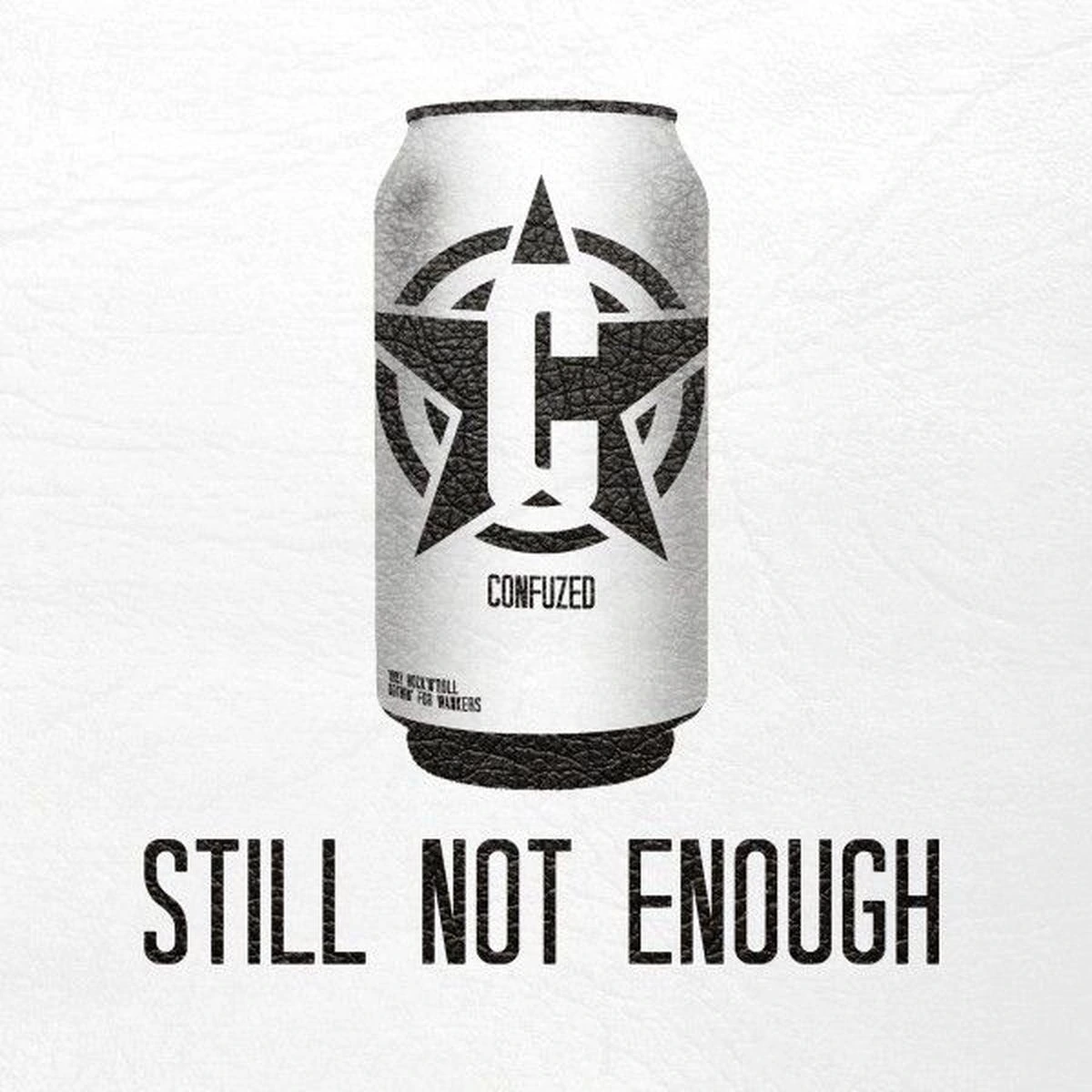 Original CONFUZED album cover: Still Not Enough